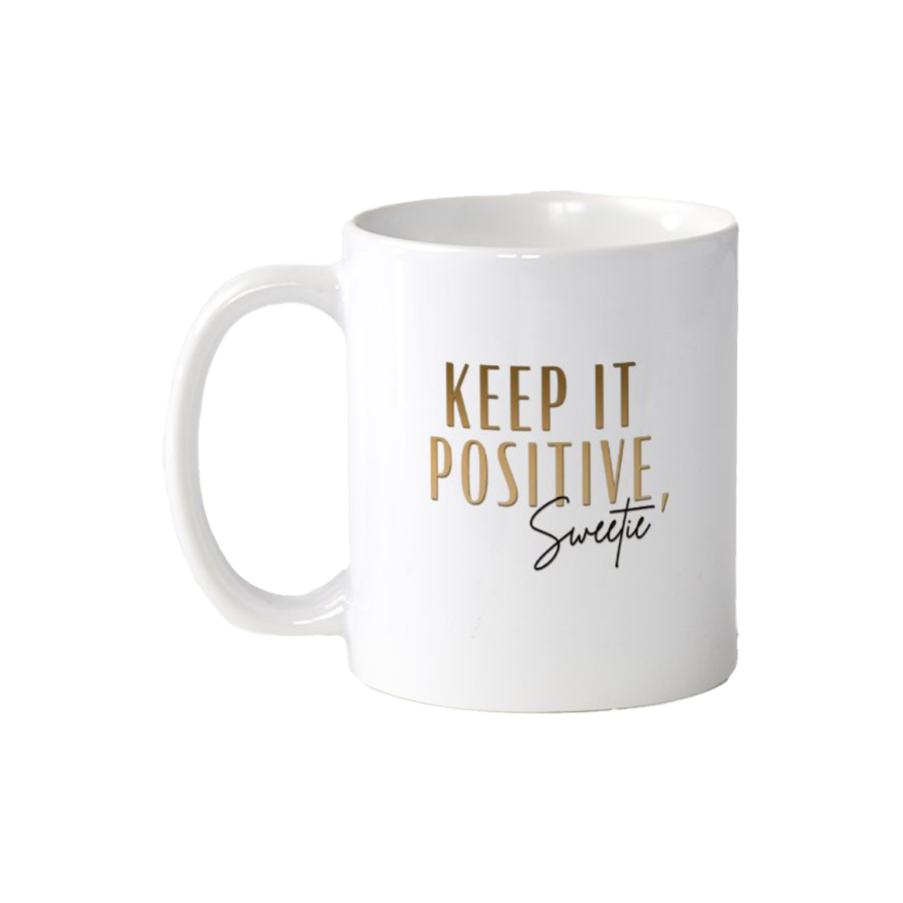 KEEP IT POSITIVE MUG