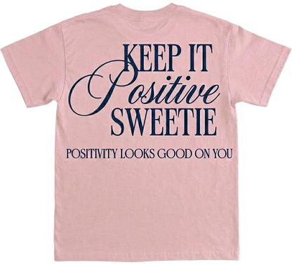 Sweeties Social Club - Positivity Looks Good On You Tee