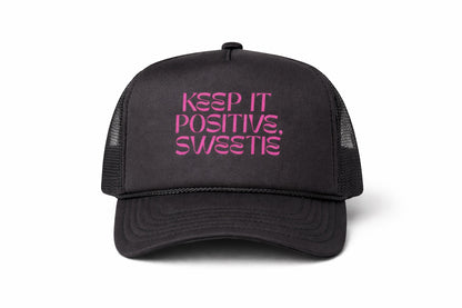 KEEP IT POSITIVE, SWEETIE Trucker Hat